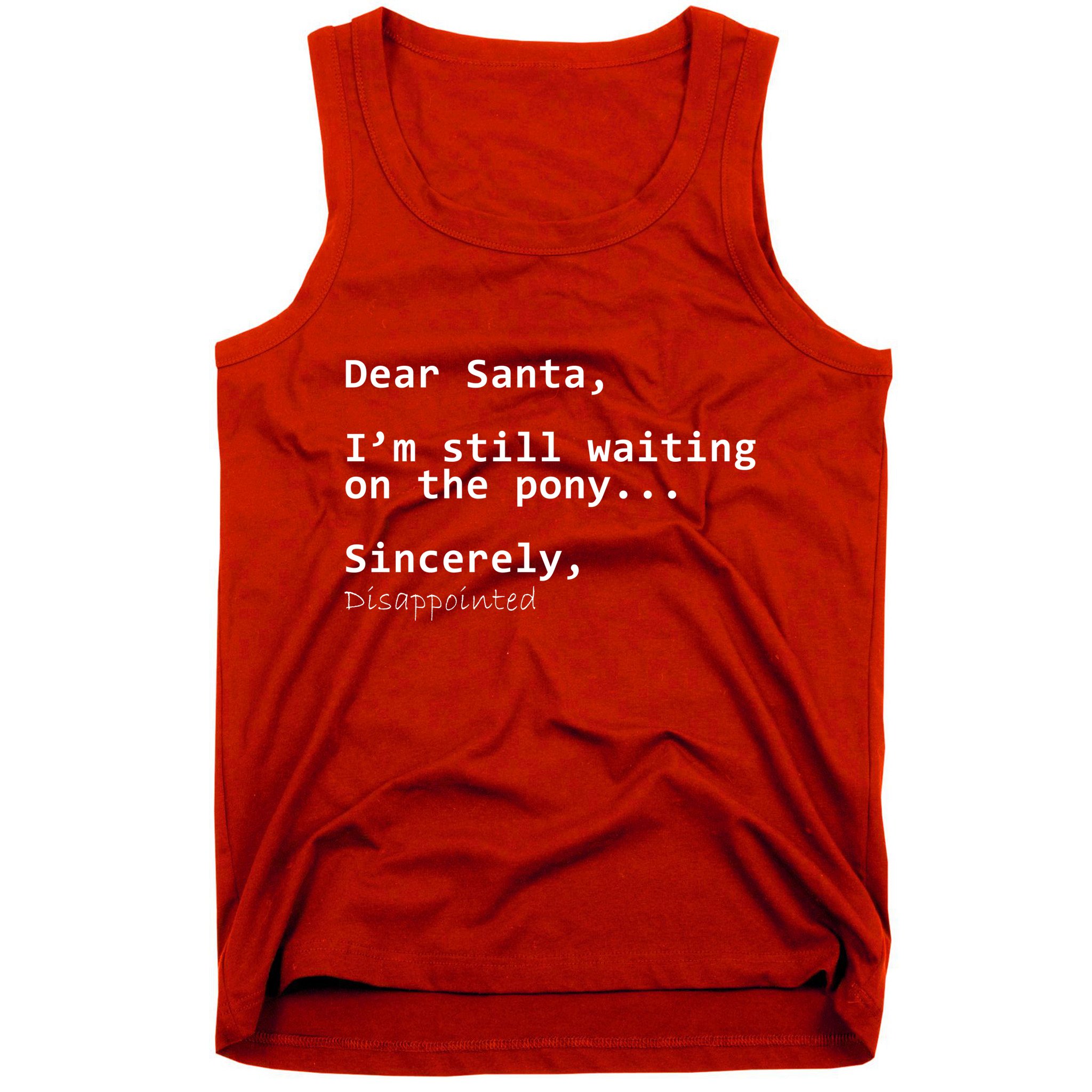 Dear Santa I'm Sincerely Disappointed No Pony Tank Top