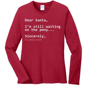 Dear Santa I'm Sincerely Disappointed No Pony Ladies Long Sleeve Shirt