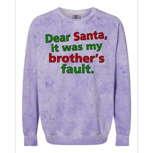 Dear Santa It Was My Brother's Fault Colorblast Crewneck Sweatshirt