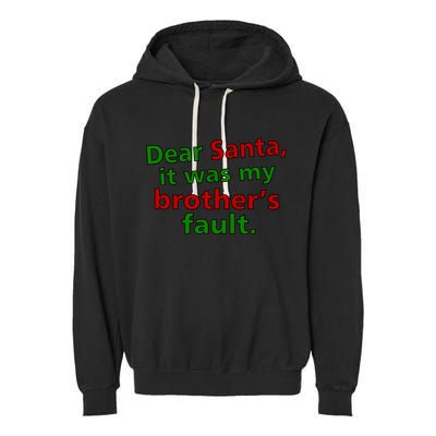 Dear Santa It Was My Brother's Fault Garment-Dyed Fleece Hoodie