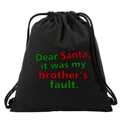 Dear Santa It Was My Brother's Fault Drawstring Bag