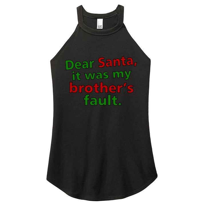 Dear Santa It Was My Brother's Fault Women's Perfect Tri Rocker Tank