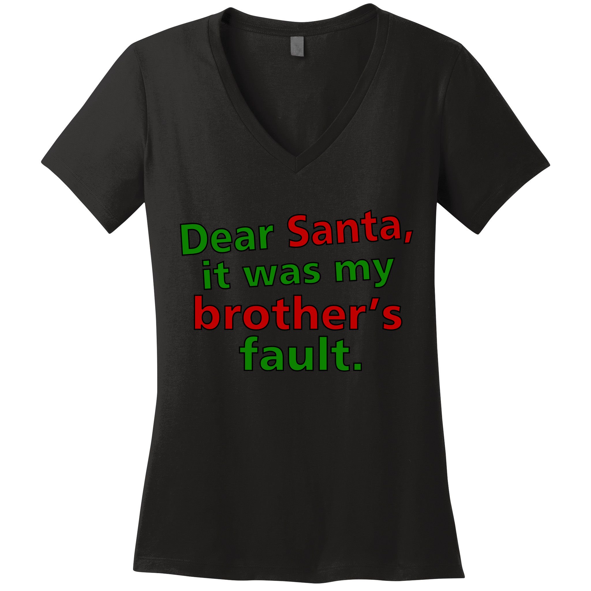 Dear Santa It Was My Brother's Fault Women's V-Neck T-Shirt