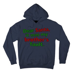 Dear Santa It Was My Brother's Fault Hoodie