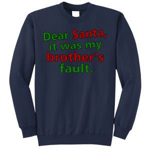 Dear Santa It Was My Brother's Fault Sweatshirt