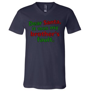 Dear Santa It Was My Brother's Fault V-Neck T-Shirt