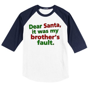 Dear Santa It Was My Brother's Fault Baseball Sleeve Shirt