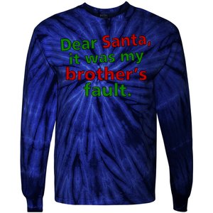 Dear Santa It Was My Brother's Fault Tie-Dye Long Sleeve Shirt