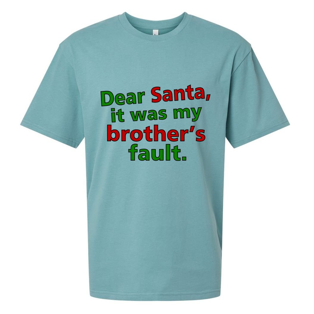 Dear Santa It Was My Brother's Fault Sueded Cloud Jersey T-Shirt