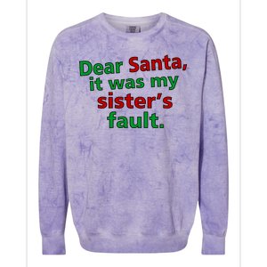 Dear Santa It Was My Sister's Fault Colorblast Crewneck Sweatshirt