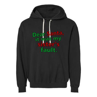 Dear Santa It Was My Sister's Fault Garment-Dyed Fleece Hoodie
