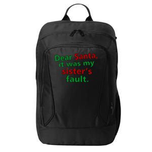 Dear Santa It Was My Sister's Fault City Backpack