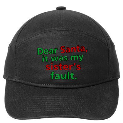 Dear Santa It Was My Sister's Fault 7-Panel Snapback Hat