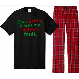 Dear Santa It Was My Sister's Fault Pajama Set