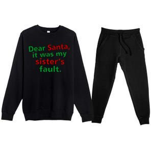 Dear Santa It Was My Sister's Fault Premium Crewneck Sweatsuit Set