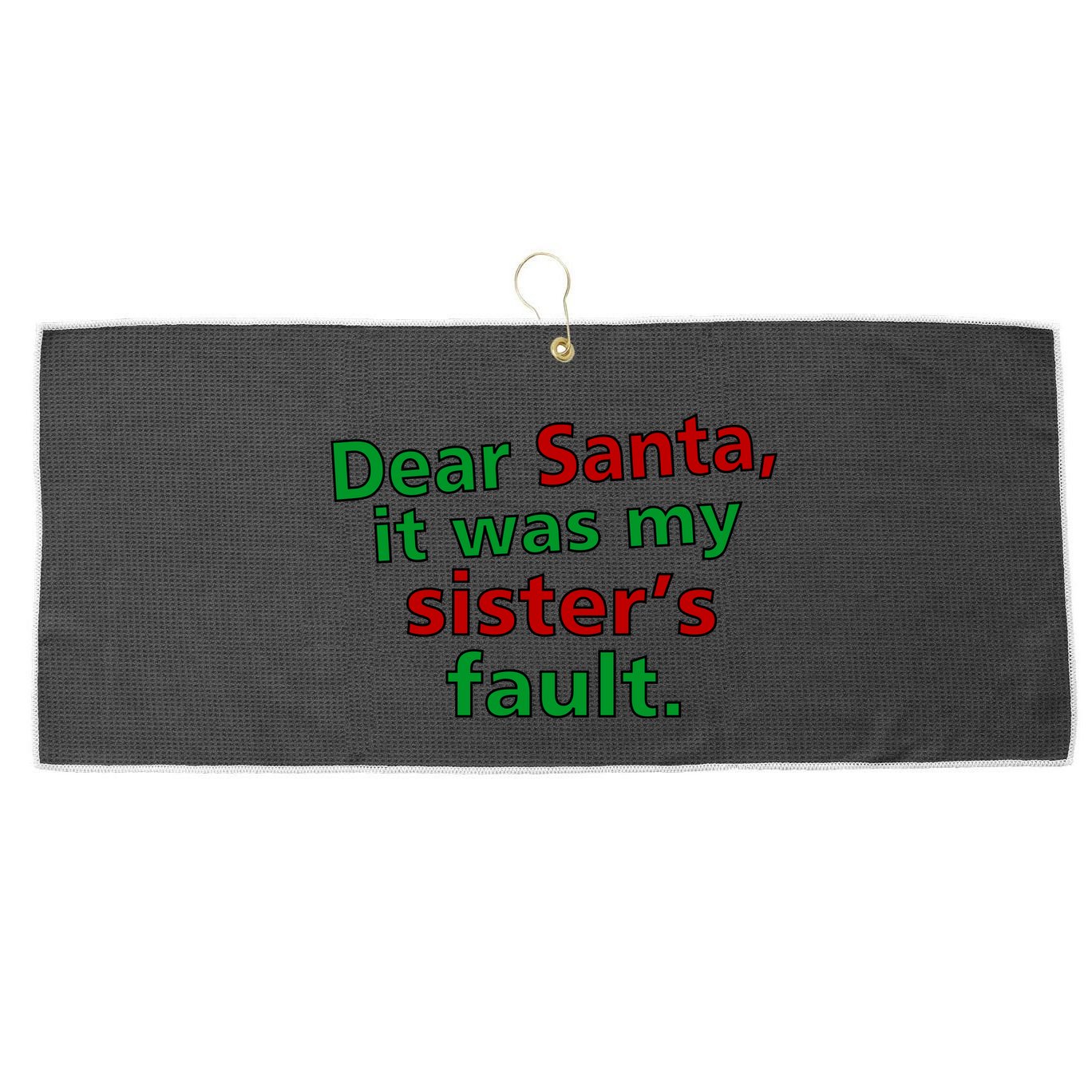 Dear Santa It Was My Sister's Fault Large Microfiber Waffle Golf Towel