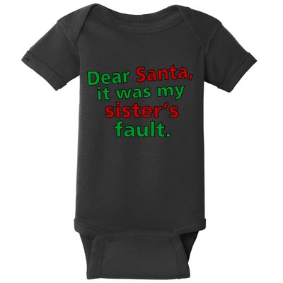 Dear Santa It Was My Sister's Fault Baby Bodysuit