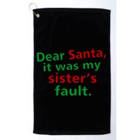 Dear Santa It Was My Sister's Fault Golf Towel