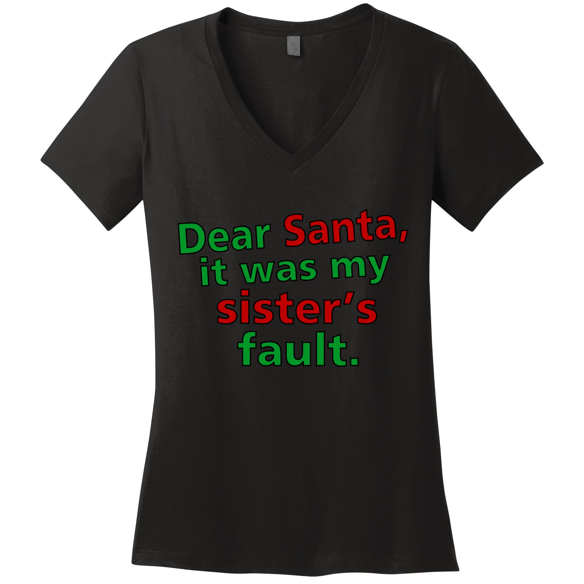 Dear Santa It Was My Sister's Fault Women's V-Neck T-Shirt