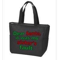 Dear Santa It Was My Sister's Fault Zip Tote Bag
