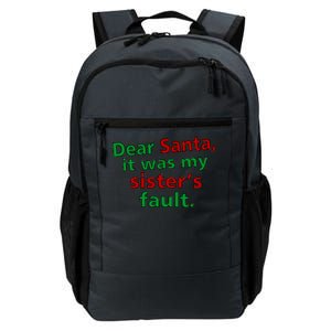 Dear Santa It Was My Sister's Fault Daily Commute Backpack