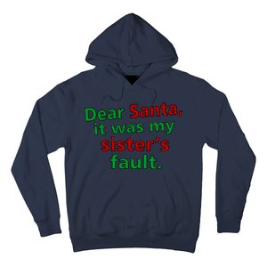 Dear Santa It Was My Sister's Fault Hoodie