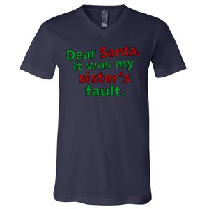 Dear Santa It Was My Sister's Fault V-Neck T-Shirt