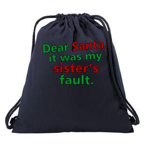 Dear Santa It Was My Sister's Fault Drawstring Bag