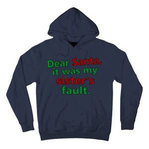 Dear Santa It Was My Sister's Fault Tall Hoodie