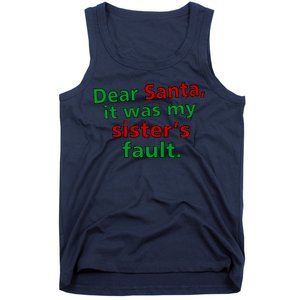 Dear Santa It Was My Sister's Fault Tank Top