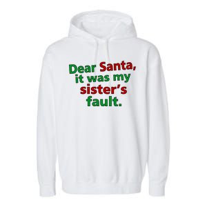 Dear Santa It Was My Sister's Fault Garment-Dyed Fleece Hoodie