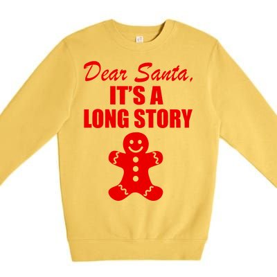 Dear Santa It's A Long Story Premium Crewneck Sweatshirt