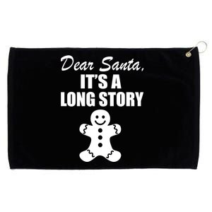 Dear Santa It's A Long Story Grommeted Golf Towel