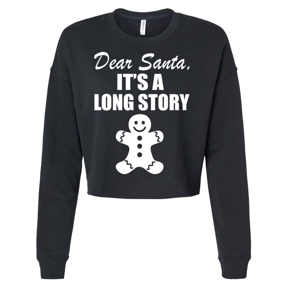 Dear Santa It's A Long Story Cropped Pullover Crew