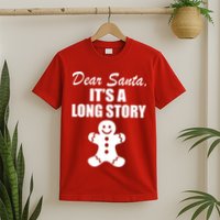 Dear Santa It's A Long Story T-Shirt