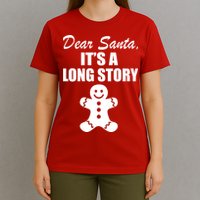 Dear Santa It's A Long Story T-Shirt