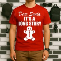 Dear Santa It's A Long Story T-Shirt