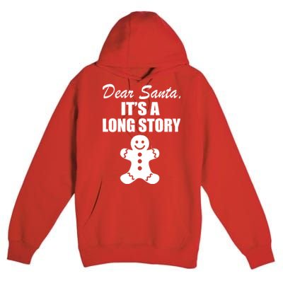 Dear Santa It's A Long Story Premium Pullover Hoodie