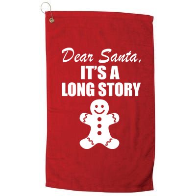 Dear Santa It's A Long Story Platinum Collection Golf Towel