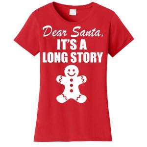 Dear Santa It's A Long Story Women's T-Shirt