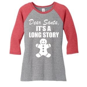 Dear Santa It's A Long Story Women's Tri-Blend 3/4-Sleeve Raglan Shirt