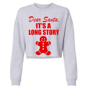 Dear Santa It's A Long Story Cropped Pullover Crew