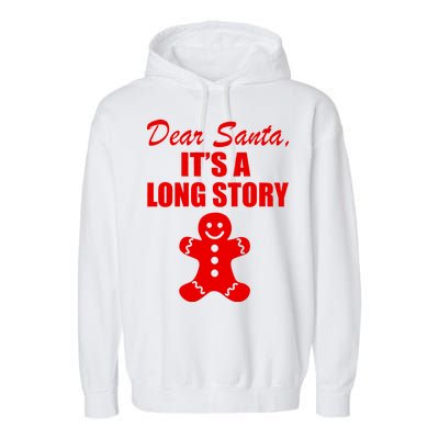 Dear Santa It's A Long Story Garment-Dyed Fleece Hoodie