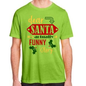 Dear Santa It's Actually A Funny Story Adult ChromaSoft Performance T-Shirt