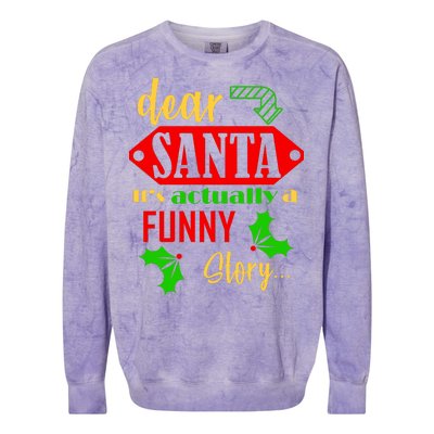 Dear Santa It's Actually A Funny Story Colorblast Crewneck Sweatshirt