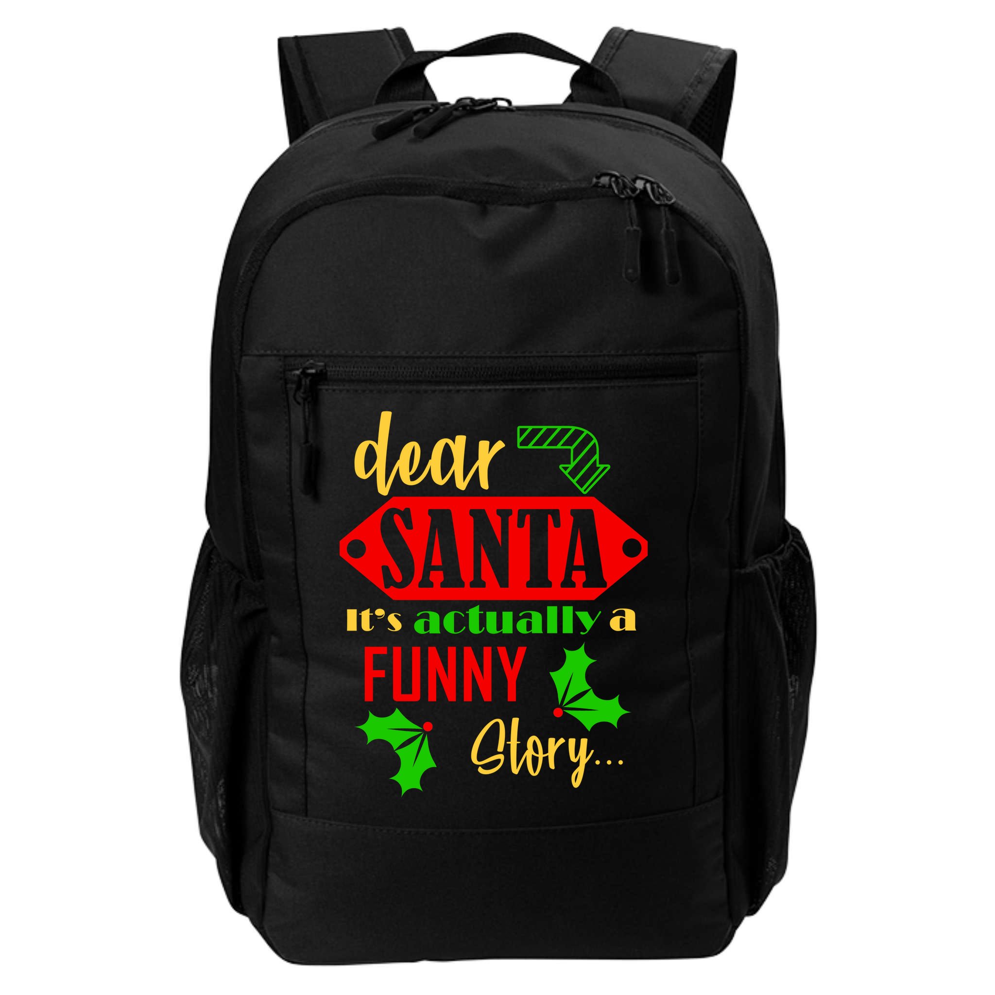 Dear Santa It's Actually A Funny Story Backpack