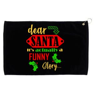 Dear Santa It's Actually A Funny Story Grommeted Golf Towel