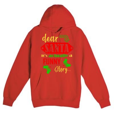 Dear Santa It's Actually A Funny Story Premium Pullover Hoodie