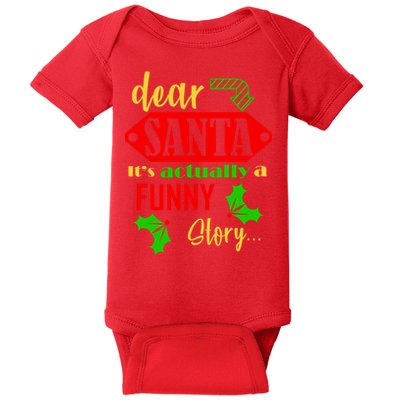 Dear Santa It's Actually A Funny Story Baby Bodysuit
