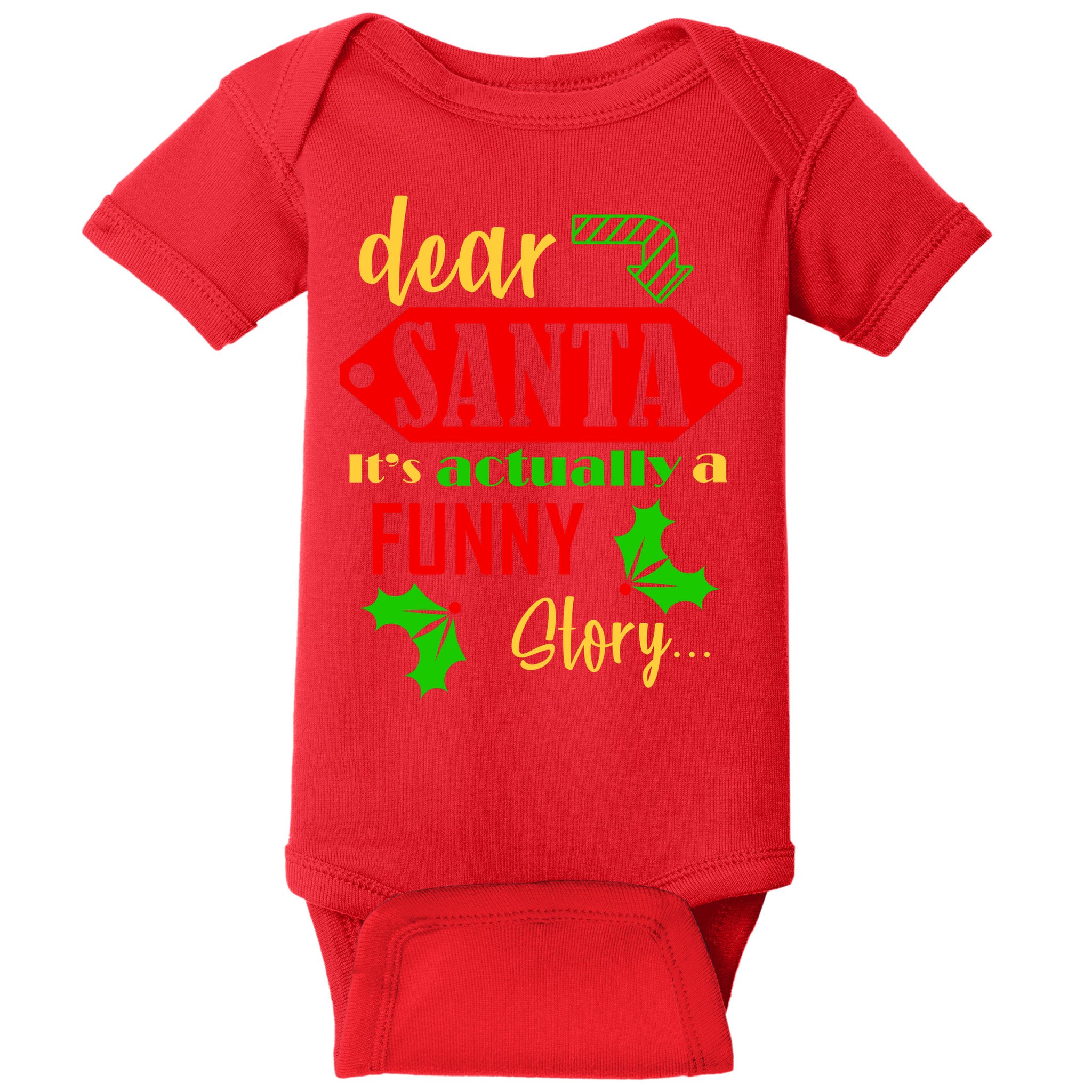 Dear Santa It's Actually A Funny Story Baby Bodysuit